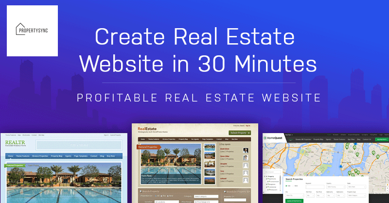How to Set Up Your Real Estate Website in 30 Minutes